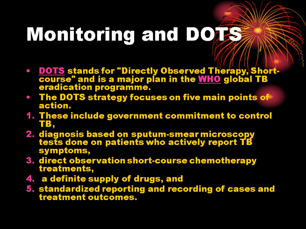 Monitoring and DOTS DOTS stands for 